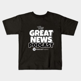 Great News Podcast Kids T-Shirt